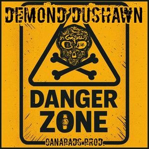 Danger Zone (feat. Demond Dushawn|Explicit)