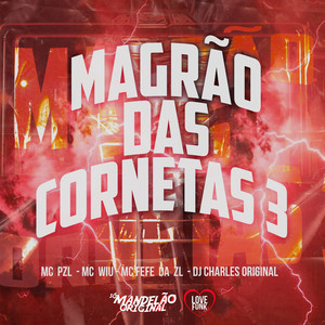 Magrão das Cornetas 3 (Explicit)