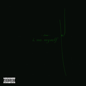 I, Me. Myself (Explicit)