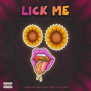 Lick Me(feat. Raven Felix & CK Jones)