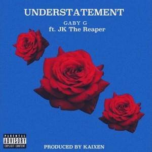 Understatement(feat. J.K. The Reaper) (Explicit)