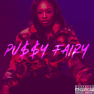 Pu$$y Fairy (Explicit)