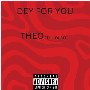 DEY FOR YOU (Explicit)