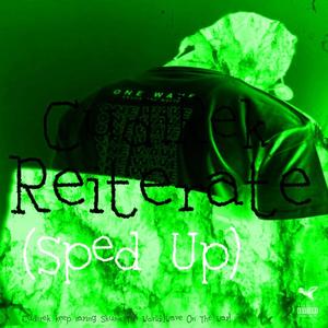 Reiterate (Sped Up Version) [Explicit]