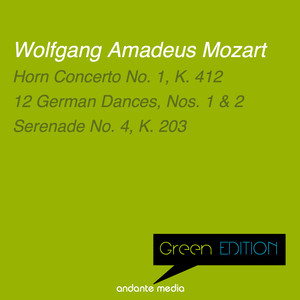 Green Edition - Mozart: Horn Concerto No. 1, K. 412 & Serenade No. 4, K. 203