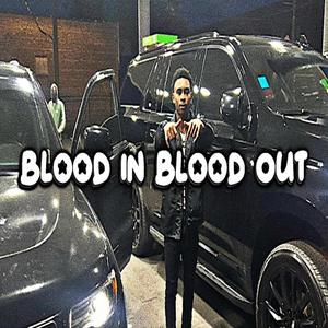 Blood In Blood Out (feat. Lil Scoom) [Explicit]