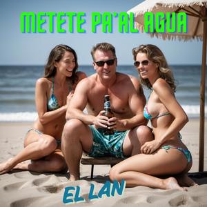Metete Pa'l Agua (Explicit)