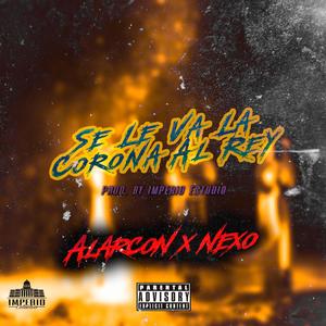 Se le va la corona al rey (feat. Nexo21 & imperio estudio) [Explicit]