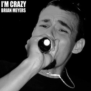 I'm Crazy (Explicit)