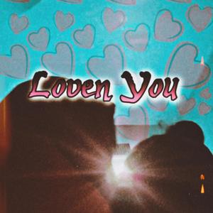 Loven You (Explicit)