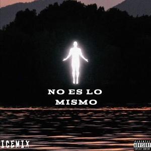 No Es Lo Mismo