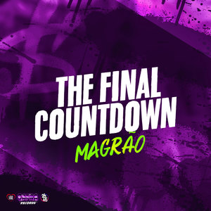 The Final Countdown Magrão (Explicit)