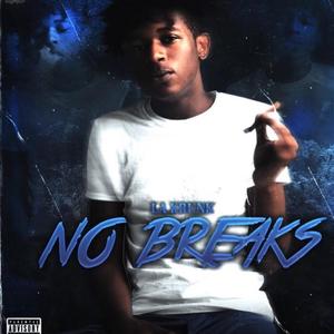 No Breaks Pt 1 (Explicit)