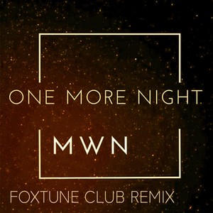 One More Night (Foxtune Club Remix)