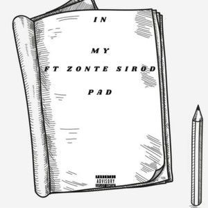 In My Pad (feat. Zonte Sirod) [Explicit]