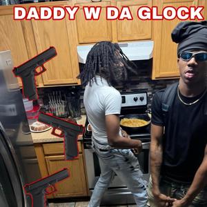 Daddy W The Glock (feat. SlimeOsamaa) [Explicit]