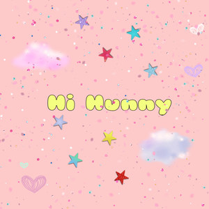 Hi Hunny (Explicit)
