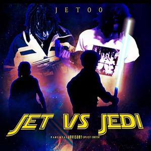 Jet Vs Jedi (Explicit)