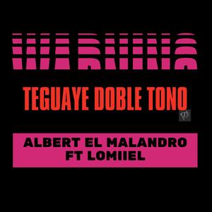 Teguaye Doble Tono (Explicit)