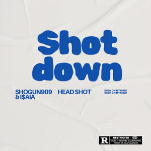 Shot down (feat. Isaia) (Explicit)