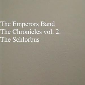 The Chronicles vol. 2: The Schlorbus