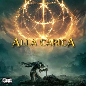 Alla Carica (Explicit)