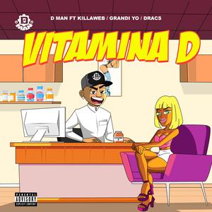 Vitamina D (feat. Killaweb, Grandi Yo & Dracs) (Explicit)