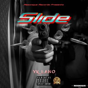 Slide (feat. YK Lano) [Explicit]