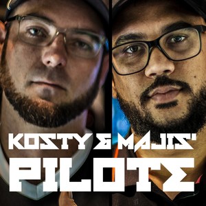 Kosty & Majis' - Pilote (1Son1StudioClip1Journée) (Explicit)