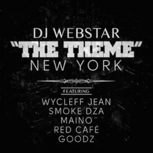 The Theme (New York) [feat. Wyclef Jean, Smoke DZA, Maino, Red Cafe & Goodz]