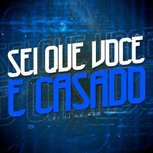 Sei que Você é Casado (Explicit)