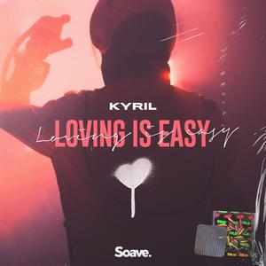 Loving Is Easy