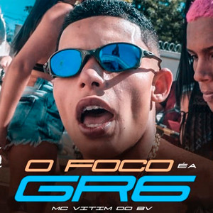 O Foco É a Gr6 (Explicit)