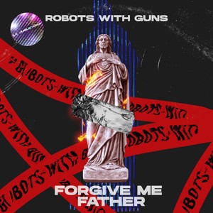 Forgive Me Father (Explicit)