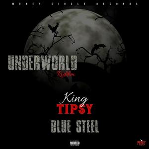 Blue Steel (feat. King Tipsy) (Underworld Riddim) [Explicit]