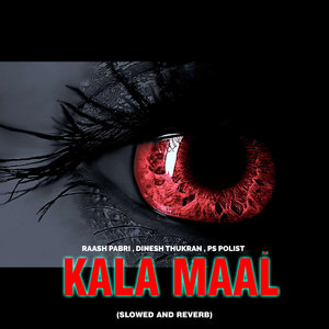 Kala Maal (Slowed and Reverb)