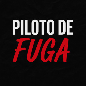 Piloto De Fuga (Explicit)