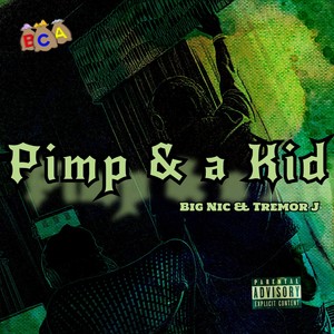 Pimp & A Kid (Explicit)