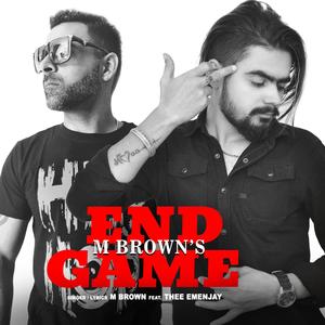 End Game(feat. M Brown & Thee Emenjay) (Explicit)