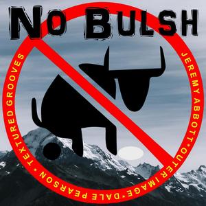 No Bulsh(feat. Dirty D) (Explicit)