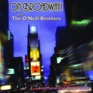 On Broadway With The O'Neill Brothers