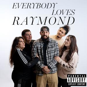 Everybody Loves Raymond (Explicit)