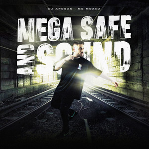 MEGA SAFE AND SOUND (Explicit)