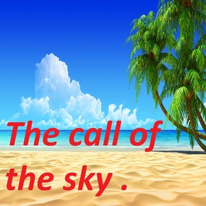 The Call of the Sky (Explicit)