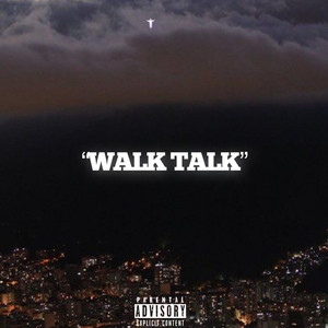 Walk Talk (Explicit)