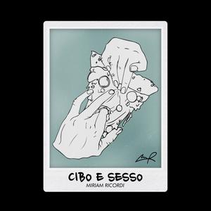 Cibo e Sesso (Explicit)