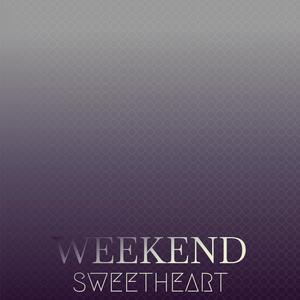 Weekend Sweetheart