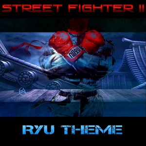 Street Fighter 2: Ryu Theme