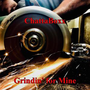 Grindin' for Mine (Explicit)