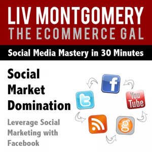Social Market Domination: Leverage Social Marketing With Facebook